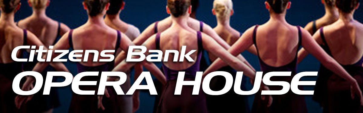 Citizens Bank Opera House Tickets